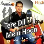 Tere Dil Mein Hoon (Remix) - Ujjwal Song Download